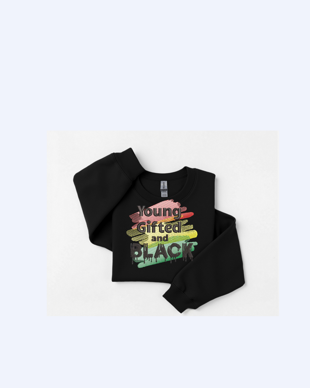 Young, Black & Broad – Statement Sweatshirt/Tee